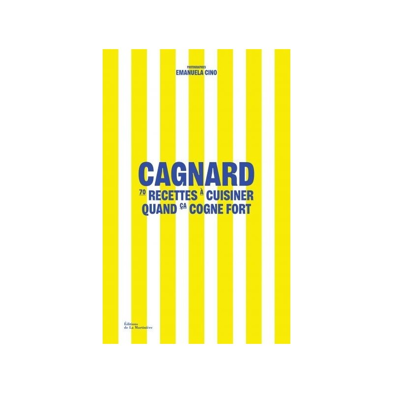 Cagnard - 70 recettes à cuisiner quand ça cogne fort