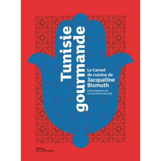 AZUL - EDITIONS DE LA MARTINIERE - Tunisie gourmande