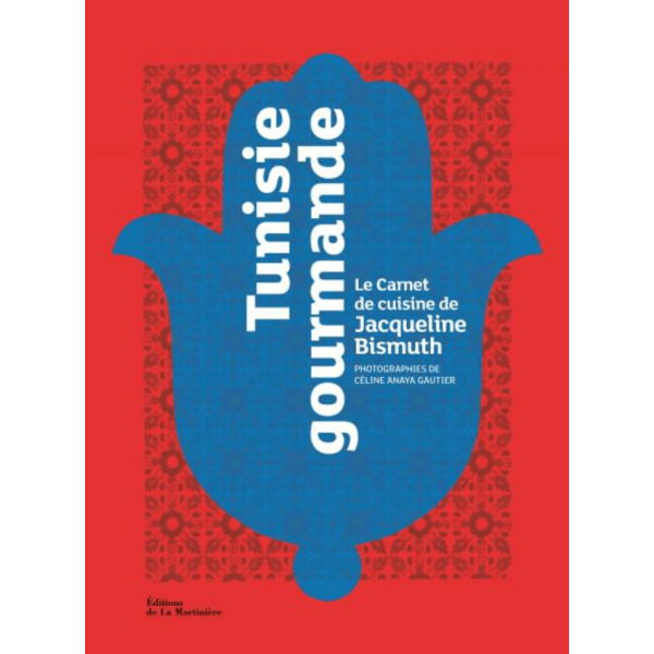 AZUL - EDITIONS DE LA MARTINIERE - Tunisie gourmande
